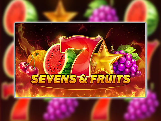 Super Sevens and Fruits